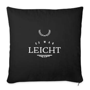 es war kein Problem - Sofakissenbezug 45 x 45 cm - Schwarz - Vorne