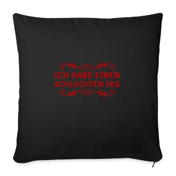 ich habe schlechte Laune - Sofakissenbezug 45 x 45 cm - Schwarz - Vorne