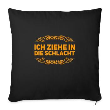 in die Schlacht ziehen - Sofakissenbezug 45 x 45 cm - Schwarz - Vorne