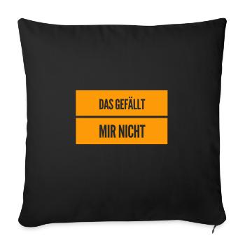 ich mag es nicht - Sofakissenbezug 45 x 45 cm - Schwarz - Vorne