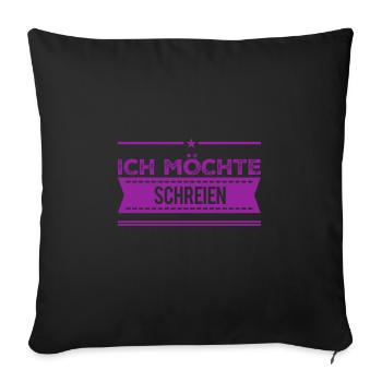 schreien wäre toll - Sofakissenbezug 45 x 45 cm - Schwarz - Vorne