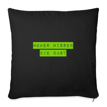 das sollten die nicht wissen - Sofakissenbezug 45 x 45 cm - Schwarz - Vorne
