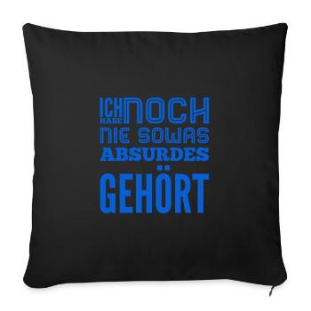 so ein Quatsch - Sofakissenbezug 45 x 45 cm - Schwarz - Vorne