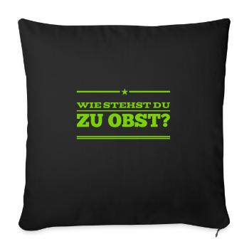 magst Du Obst - Sofakissenbezug 45 x 45 cm - Schwarz - Vorne