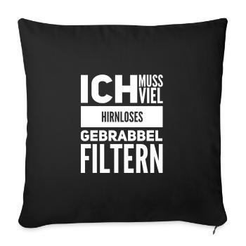 vielen kann man nicht zuhören - Sofakissenbezug 45 x 45 cm - Schwarz - Vorne