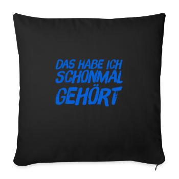 das kenn ich bereits - Sofakissenbezug 45 x 45 cm - Schwarz - Vorne