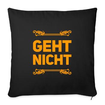 es geht nicht - Sofakissenbezug 45 x 45 cm - Schwarz - Vorne