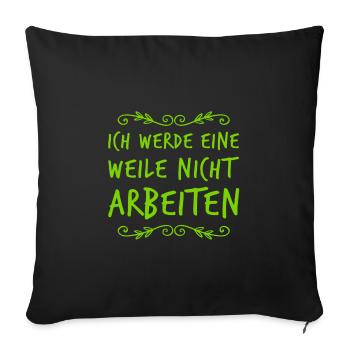 keinen Bock auf Arbeit - Sofakissenbezug 45 x 45 cm - Schwarz - Vorne