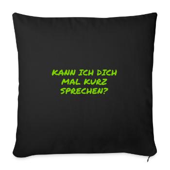 bereit zu reden - Sofakissenbezug 45 x 45 cm - Schwarz - Vorne