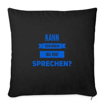 ich möchte sprechen - Sofakissenbezug 45 x 45 cm - Schwarz - Vorne