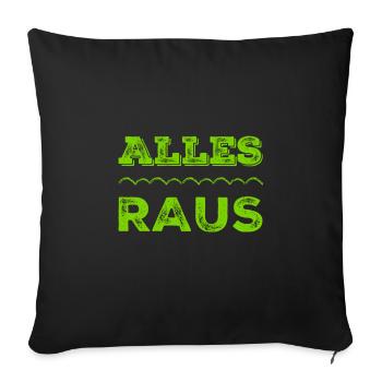 alle müssen raus - Sofakissenbezug 45 x 45 cm - Schwarz - Vorne