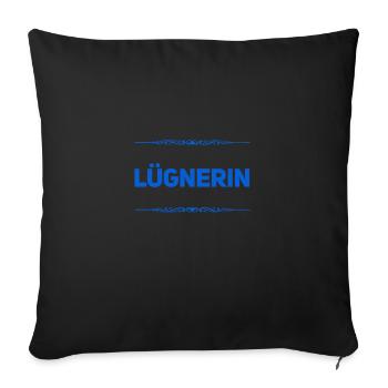 vor dir steht eine Lügnerin - Sofakissenbezug 45 x 45 cm - Schwarz - Vorne