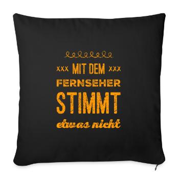 ist der Fernseher kaputt? - Sofakissenbezug 45 x 45 cm - Schwarz - Vorne