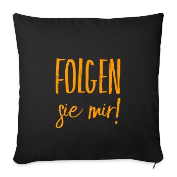 folgen sie mir - Sofakissenbezug 45 x 45 cm - Schwarz - Vorne