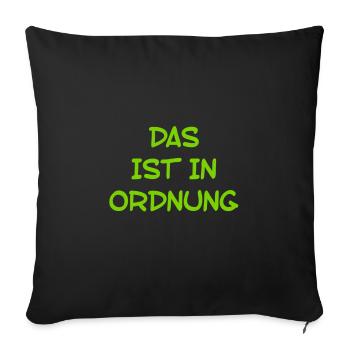 voll in Ordnung - Sofakissenbezug 45 x 45 cm - Schwarz - Vorne