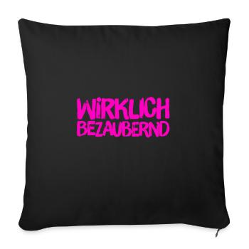 ich bin total bezaubernd - Sofakissenbezug 45 x 45 cm - Schwarz - Vorne
