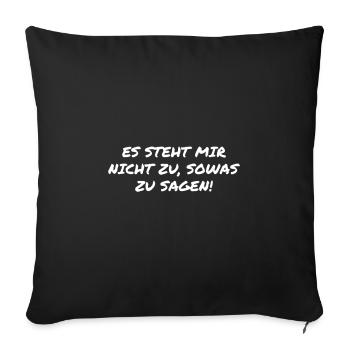ich halte mich zurück - Sofakissenbezug 45 x 45 cm - Schwarz - Vorne