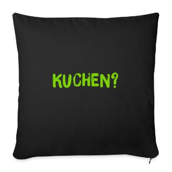 möchten Sie Kuchen? - Sofakissenbezug 45 x 45 cm - Schwarz - Vorne