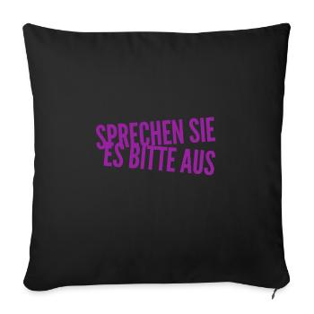 reden sie bitte laut - Sofakissenbezug 45 x 45 cm - Schwarz - Vorne
