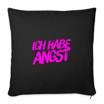 ich spüre Angst - Sofakissenbezug 45 x 45 cm - Schwarz - Vorne