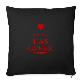 ich sehe mich als Opfer - Sofakissenbezug 45 x 45 cm - Schwarz - Vorne