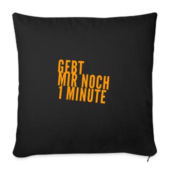 es wird ein wenig später - Sofakissenbezug 45 x 45 cm - Schwarz - Vorne