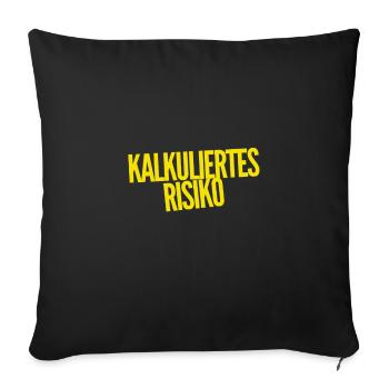 kalkuliertes Risiko ist genial - Sofakissenbezug 45 x 45 cm - Schwarz - Vorne