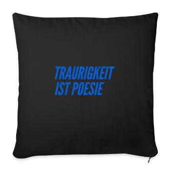 Trauer ist toll - Sofakissenbezug 45 x 45 cm - Schwarz - Vorne