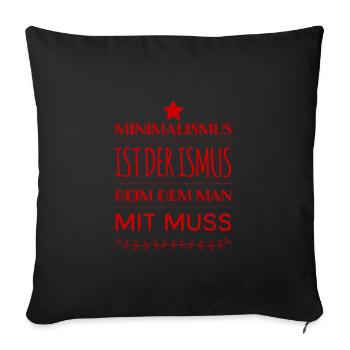 ich lebe minimalistisch - Sofakissenbezug 45 x 45 cm - Schwarz - Vorne