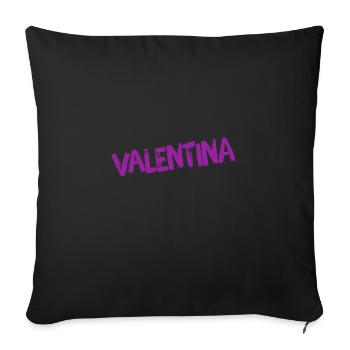 so sieht eine Valentina aus - Sofakissenbezug 45 x 45 cm - Schwarz - Vorne