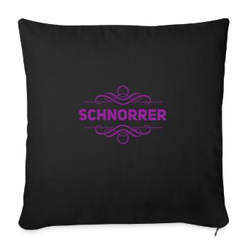 schnorren ist mein Ding - Sofakissenbezug 45 x 45 cm - Schwarz - Vorne