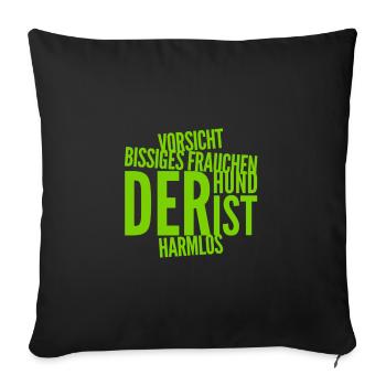 bissiges Frauchen - Sofakissenbezug 45 x 45 cm - Schwarz - Vorne
