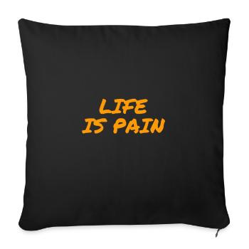 Life is hard - Sofa pillowcase 17,3'' x 17,3'' (45 x 45 cm) - black - Front