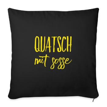 das ist Quatsch mit Soße - Sofakissenbezug 45 x 45 cm - Schwarz - Vorne