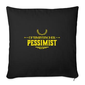 Pessimismus - Sofakissenbezug 45 x 45 cm - Schwarz - Vorne