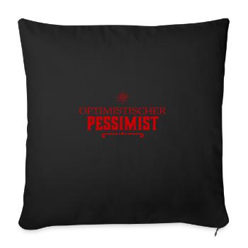 Pessimist - Sofakissenbezug 45 x 45 cm - Schwarz - Vorne