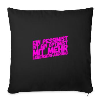 pessimistischer Optimist - Sofakissenbezug 45 x 45 cm - Schwarz - Vorne
