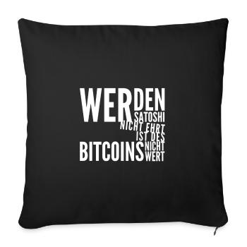 wer den Satoshi nicht ehrt - Sofakissenbezug 45 x 45 cm - Schwarz - Vorne