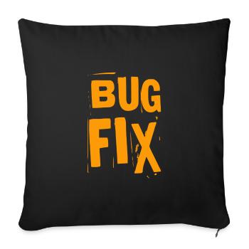 Bugfix ist super - Sofakissenbezug 45 x 45 cm - Schwarz - Vorne