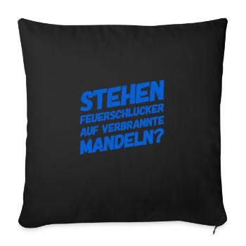 auf was stehen Feuerschlucker? - Sofakissenbezug 45 x 45 cm - Schwarz - Vorne