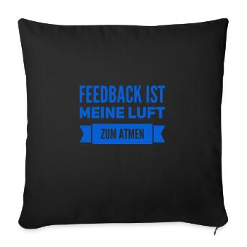 Feedback geht immer - Sofakissenbezug 45 x 45 cm - Schwarz - Vorne