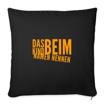I call a spade a spade - Sofa pillowcase 17,3'' x 17,3'' (45 x 45 cm) - black - Front