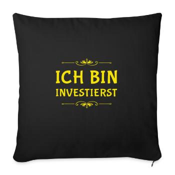 I'm investing my money - Sofa pillowcase 17,3'' x 17,3'' (45 x 45 cm) - black - Front