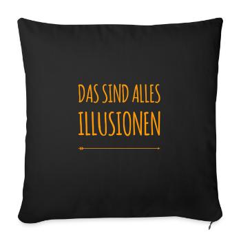 these are all illusions - Sofa pillowcase 17,3'' x 17,3'' (45 x 45 cm) - black - Front