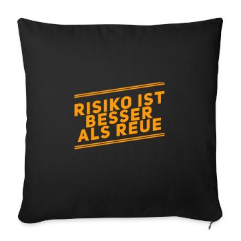 ich bevorzuge das Risiko - Sofakissenbezug 45 x 45 cm - Schwarz - Vorne