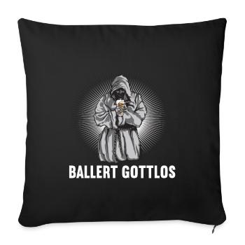Ballert Gottlos Bier Saufen Biere Biergarten - Sofakissenbezug 45 x 45 cm - Schwarz - Vorne