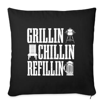 Grilling, chilling, filling up, drinking beer, grilling - Sofa pillowcase 17,3'' x 17,3'' (45 x 45 cm) - black - Front