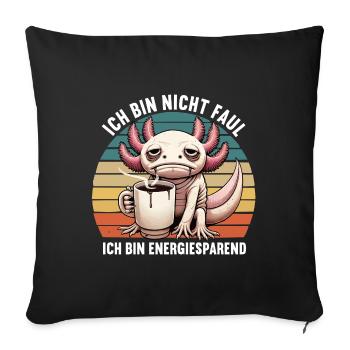 Ich Bin Nicht Faul Axolotl Axolotlbesitzer Molch - Sofakissenbezug 45 x 45 cm - Schwarz - Vorne