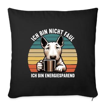 Ich Bin Nicht Faul Miniatur Bullterrier Bully - Sofakissenbezug 45 x 45 cm - Schwarz - Vorne