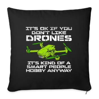 Drone Pilot Smart Hobby Saying - Sofa pillowcase 17,3'' x 17,3'' (45 x 45 cm) - black - Front